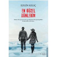 En Güzel Dünlerim - Ezgin Kılıç - Destek Yayınları