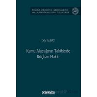Kamu Alacağının Takibinde Rüçhan Hakkı İstanbul Üniversitesi Hukuk Fakültesi Mali Hukuk Yüksek Lisan