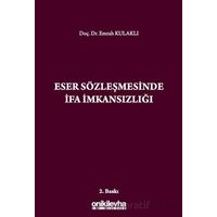 Eser Sözleşmesinde İfa İmkansızlığı - Emrah Kulaklı - On İki Levha Yayınları