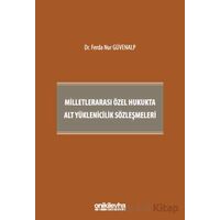 Milletlerarası Özel Hukukta Alt Yüklenicilik Sözleşmeleri