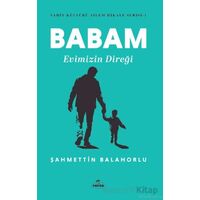 Babam Evimizin Direği - Şahmettin Balahorlu - Ravza Yayınları
