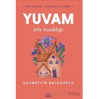 Yuvam Aile Sıcaklığı - Şahmettin Balahorlu - Ravza Yayınları