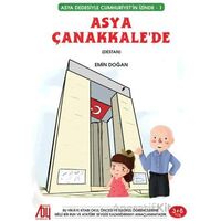 Asya Dedesiyle Cumhuriyetin İzinde (1) Asya Çanakkale’de - Emin Doğan - Baygenç Yayıncılık