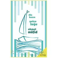 Düşbazın Yolculuğu - Ahmet Müfid - h2o Kitap
