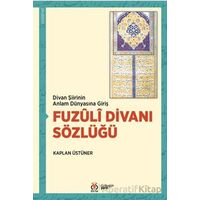 Fuzûlî Divanı Sözlüğü - Kaplan Üstüner - DBY Yayınları