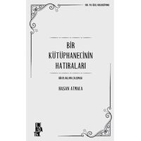Bir Kütüphanecinin Hatıraları: Bir Planlama Çalışması - Hasan Atmaca - Edebiyatist