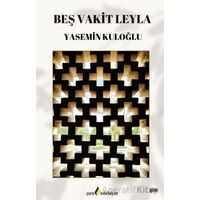 Beş Vakit Leyla - Yasemin Kuloğlu - Çıra Yayınları