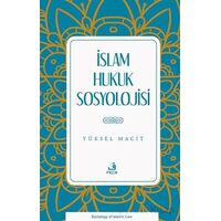 İslam Hukuk Sosyolojisi - Yüksel Macit - Fecr Yayınları