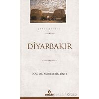 Diyarbakır - Şehirlerimiz 6 - Abdulkerim Sabuncu - Ensar Neşriyat