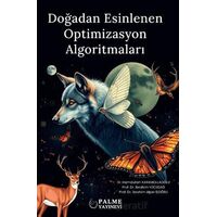 Doğadan Esinlenen Optimizasyon Algoritmaları - Hamdullah Karamollaoğlu - Palme Yayıncılık