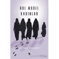 Rol Model Kadınlar - Sıtkı Pişkin - Çıra Yayınları