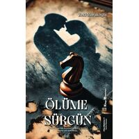 Ölüme Sürgün - Zeki Marakoğlu - Kitap Müptelası Yayınları