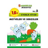 Minikler Akademisi – Meyveler ve Sebzeler - Ilona Bakše - Eksik Parça Yayınları