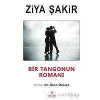 Bir Tangonun Romanı - Ziya Şakir - Akıl Fikir Yayınları