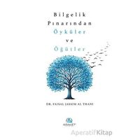 Bilgelik Pınarından Öyküler ve Öğütler - Faisal Jassim Al Thani - Asalet Yayınları