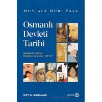 Osmanlı Devleti Tarihi - Mustafa Nuri Paşa - Yeditepe Yayınevi