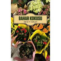 Bahar Kokusu - Mesut Özkan - Elpis Yayınları