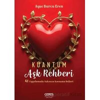 Kuantum Aşk Rehberi - Ayşe Burcu Eren - Ceres Yayınları