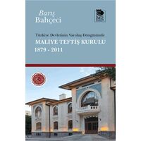 Türkiye Devletinin Varoluş Döngüsünde Maliye Teftiş Kurulu 1879-2011