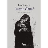 İstemli Ölüm - Jean Amery - Sel Yayıncılık