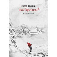 Köy Öğretmeni - Katai Tayama - Sel Yayıncılık
