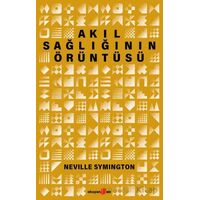 Akıl Sağlığının Örüntüsü - Neville Symington - Okuyan Us Yayınları
