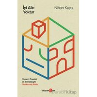 İyi Aile Yoktur - Nihan Kaya - Okuyan Us Yayınları