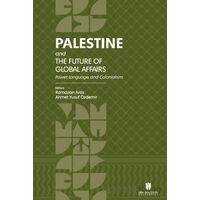 Palestine and the Future of Global Affairs - Ramazan Aras - İbn Haldun Üniversitesi Yayınları