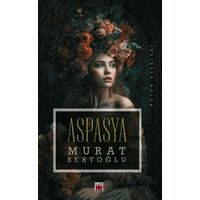 Aspasya - Murat Sertoğlu - Elips Kitap