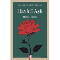 Hayati Aşk - Hayati İnanç - Babıali Kültür Yayıncılığı