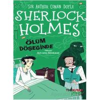 Sherlock Holmes Ölüm Döşeğinde - Sir Arthur Conan Doyle - The Kitap Çocuk