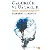 Özgürlük ve Uygarlık - Bronislaw Malinowski - Kanon Kitap