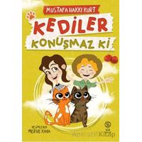 Kediler Konuşmaz Ki - Mustafa Hakkı Kurt - Sia Kitap