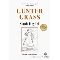 Canlı Heykel - Günter Grass - Sia Kitap