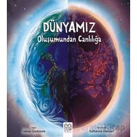 Dünyamız - Oluşumundan Canlılığa - James Gladstone - 1001 Çiçek Kitaplar