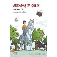 Arkadaşım Çelik - Serhan Ok - Günışığı Kitaplığı