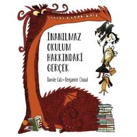 İnanılmaz Okulum Hakkındaki Gerçek - Benjamin Chaud - Günışığı Kitaplığı