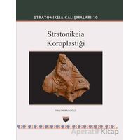 Stratonikeia Çalışmaları 10 - Nihal Durnagölü - Bilgin Kültür Sanat Yayınları