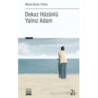 Dokuz Hüzünlü Yalnız Adam - Mesut Güney Yılmaz - Anatolia Kitap