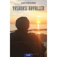 Yaşanası Hayaller - Ümit Yurtkuran - Başlık Yayınları