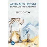 Aryen Med Destanı - Seyit Oktay - Ceylan Yayınları