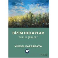 Bizim Dolaylar - Yüksel Pazarkaya - Cem Yayınevi