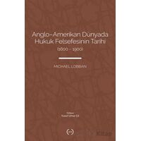 Anglo-Amerikan Dünyada Hukuk Felsefesinin Tarihi (1600-1900) - Michael Lobban - Islık Yayınları