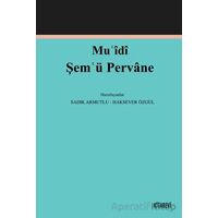 Mu?idî Şem?ü Pervane - Sadık Armutlu - Kitabevi Yayınları