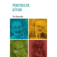 Portreler Kitabı - İsa Kayaalp - Aktif Yayınevi