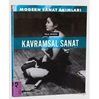 Modern Sanat Akımları: Kavramsal Sanat - Paul Wood - HayalPerest Kitap