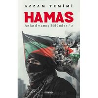 Hamas - Anlatılmamış Bölümler 2 - Azzam Temimi - Mana Yayınları