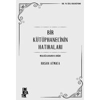 Bir Kütüphanecinin Hatıraları - Hasan Atmaca - Edebiyatist