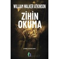 Zihin Okuma - William Walker Atkinson - Fa Yayınları