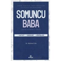 Tarih, Tabakat, Arşiv Belgeleri Ve Yazmalar Ekseninde Somuncu Baba - Mahmut Ulu - Ensar Neşriyat